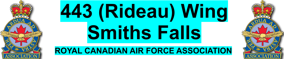 443 (Rideau) Wing Smiths Falls ROYAL CANADIAN AIR FORCE ASSOCIATION
